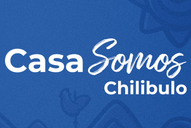 Casa Somos_Chilibulo