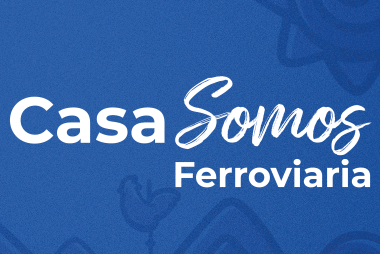 Casa Somos_Ferroviaria